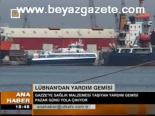 yardim gemisi - Lübnan'dan yardım gemisi Videosu