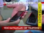 Yeni Kaynakları Cep Telefonu