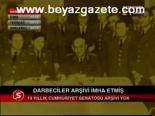 Darbeciler Arşivi İmha Etmiş