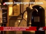 Suriye'de Ramazan Çoşkusu