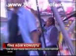 Yine Ağır Konuştu