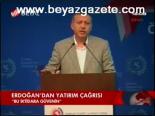 Erdoğan'dan Yatırım Çağrısı