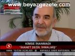 Kimse İnanmadı