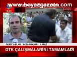 Dtk Çalışmalarını Tamamlandı