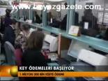 Key Ödemeleri Başlıyor