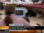 Key Ödemeleri Başlıyor
