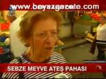 Sebze Meyve Ateş Pahası