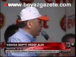 Van'da Bdp'yi Hedef Aldı