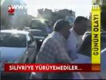 Silivri'ye Yüreyemediler...