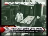 Restoran Şefine Çifte Darbe