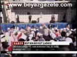 Bdp'nin Boykot Çağrısı