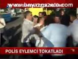 Polis Eylemci Tokatlandı
