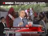 Arınç: Allah'tan Korkun