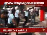 Bilanço 9 Yaralı