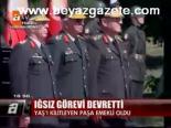 Iğsız Görevi Devretti