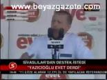 Sivalılar'dan Destek İstedi