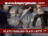 Olaylı Başladı Olaylı Bitti