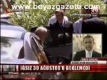 Iğsız 30 Ağustos'u Beklemedi