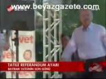 Tatile Referandum Ayarı