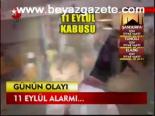 11 Eylül Alarmı...