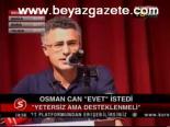 Osman Can Evet İstedi