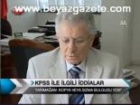 Kpss İle İlgili İddialar