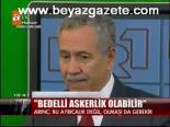 Bedelli Askerlik Olabilir