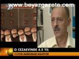 O Cezaevinde 4.5 Yıl