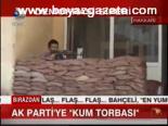 Ak Parti'ye Kum Torbası