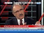 Atalay'dan Muhalefete Eleştiri