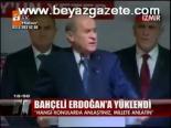 Bahçeli Erdoğan'a Yüklendi
