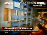 Otomobil Çetesi Kıskıvrak