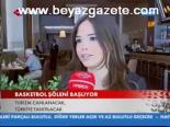 Basketbol Şöleni Başlıyor