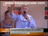 Kılıçdaroğlu'nun Af Çağrısı