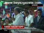 Gandi Taklidi Yaptı
