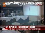 Kpss'de Korkunç İddia