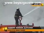 Yangın Yeniden Alevlendi