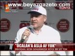 Öcalan'a Asla Af Yok