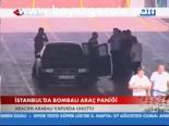 İstanbul'da Bombalı Araç Paniği
