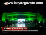 Basket Şöleni Başladı