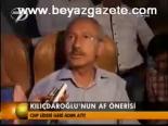 Kılıçdaorğlu'nun Af Önerisi