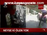 Neyse Ki Ölen Yok