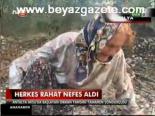 Herkse Rahat Nefes Aldı
