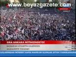 Sıra Ankara Mitingindeydi
