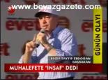 Muhalefete İnsaf Dedi