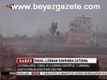 İsrail-Lübnan sınırında çatışma