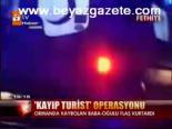 Kayıp turist operasyonu
