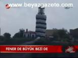 Fener De Büyük Bezi De