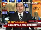 hava sicakliklari - Ankara'da 3 Gün Sıcak İzni Videosu