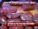 Çeyrek Altın Fiyatına Pastırma